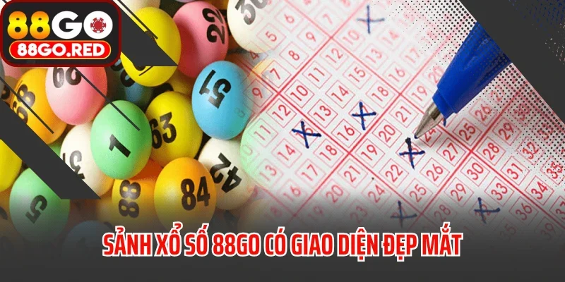 Sảnh xổ số 88GO có giao diện đẹp mắt